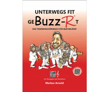 Markus Arnold Buzz-R Manuale Per Ottoni ‘Unterwegs Fit‘ Tromba Flicorno Tenorhorn Prezzo Scontato